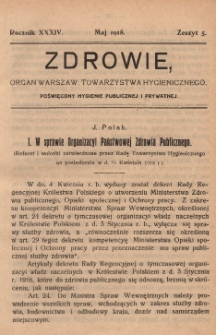 Zdrowie: organ Warsz. Towarzystwa Hygienicznego, poświęcony hygienie publicznej i prywatnej 1918, R. XXXIV, z. 5