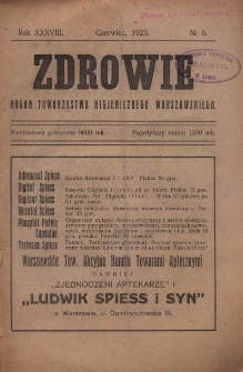 Zdrowie: organ Warsz. Towarzystwa Hygienicznego, poświęcony hygienie publicznej i prywatnej 1923, R. XXXVIII, nr 6