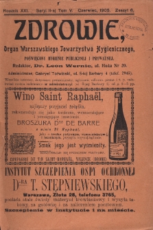 Zdrowie: organ Warsz. Towarzystwa Hygienicznego, poświęcony hygienie publicznej i prywatnej 1905, R. XXI, T. V, z. 6