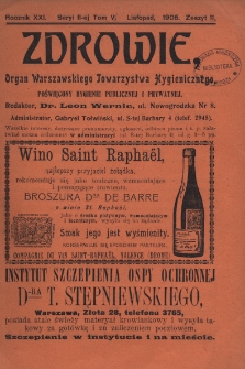 Zdrowie: organ Warsz. Towarzystwa Hygienicznego, poświęcony hygienie publicznej i prywatnej 1905, R. XXI, T. V, z. 11