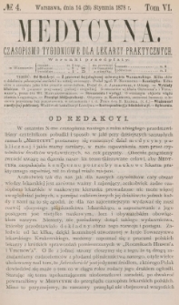 Medycyna : czasopismo tygodniowe dla lekarzy praktycznych 1878, T. VI, nr 4