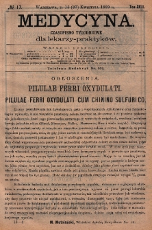 Medycyna : czasopismo tygodniowe dla lekarzy praktyk&oacute;w 1889, T. XVII, nr 17