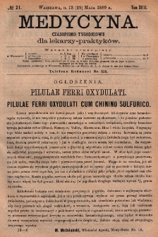 Medycyna : czasopismo tygodniowe dla lekarzy praktyk&oacute;w 1889, T. XVII, nr 21