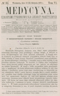 Medycyna : czasopismo tygodniowe dla lekarzy praktycznych 1878, T. VI, nr 35