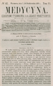 Medycyna : czasopismo tygodniowe dla lekarzy praktycznych 1878, T. VI, nr 42