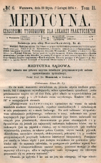 Medycyna : czasopismo tygodniowe dla lekarzy praktycznych 1874, T. II, nr 6