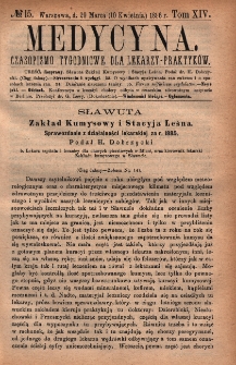 Medycyna : czasopismo tygodniowe dla lekarzy praktyk&oacute;w 1886, T. XIV, nr 15