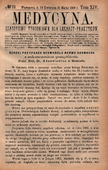 Medycyna : czasopismo tygodniowe dla lekarzy praktyk&oacute;w 1886, T. XIV, nr 19