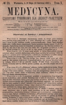 Medycyna : czasopismo tygodniowe dla lekarzy praktyk&oacute;w 1882, T. X, nr 23