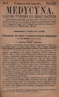 Medycyna : czasopismo tygodniowe dla lekarzy praktyk&oacute;w 1885, T. XIII, nr 9