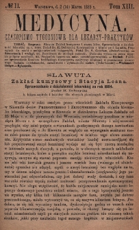 Medycyna : czasopismo tygodniowe dla lekarzy praktyk&oacute;w 1885, T. XIII, nr 11