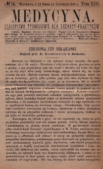 Medycyna : czasopismo tygodniowe dla lekarzy praktyk&oacute;w 1885, T. XIII, nr 14