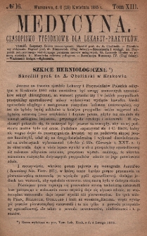 Medycyna : czasopismo tygodniowe dla lekarzy praktyk&oacute;w 1885, T. XIII, nr 16