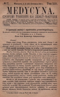 Medycyna : czasopismo tygodniowe dla lekarzy praktyk&oacute;w 1885, T. XIII, nr 17
