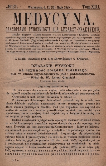 Medycyna : czasopismo tygodniowe dla lekarzy praktyk&oacute;w 1885, T. XIII, nr 21