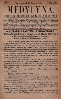 Medycyna : czasopismo tygodniowe dla lekarzy praktyk&oacute;w 1885, T. XIII, nr 24