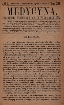 Medycyna : czasopismo tygodniowe dla lekarzy praktyków 1884, T. XII, nr 1