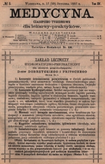 Medycyna : czasopismo tygodniowe dla lekarzy praktyk&oacute;w 1887, T.XV, nr 5