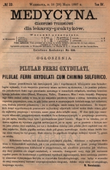 Medycyna : czasopismo tygodniowe dla lekarzy praktyk&oacute;w 1887, T.XV, nr 22