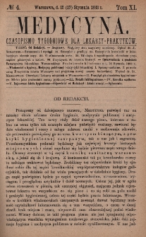 Medycyna : czasopismo tygodniowe dla lekarzy praktyk&oacute;w 1883, T. XI, nr 4