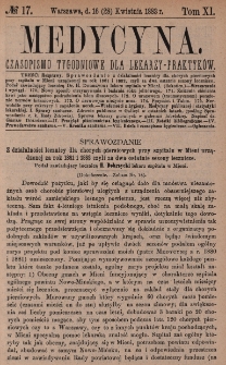Medycyna : czasopismo tygodniowe dla lekarzy praktyk&oacute;w 1883, T. XI, nr 17