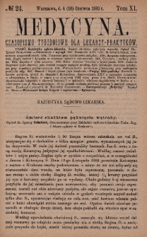 Medycyna : czasopismo tygodniowe dla lekarzy praktyk&oacute;w 1883, T. XI, nr 24