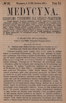 Medycyna : czasopismo tygodniowe dla lekarzy praktyk&oacute;w 1883, T. XI, nr 26