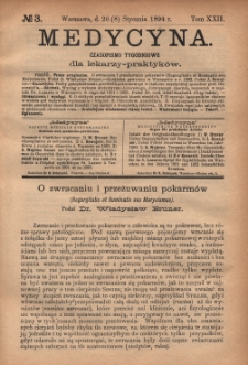 Medycyna : czasopismo tygodniowe dla lekarzy praktyk&oacute;w 1894, T. XXII, nr 3