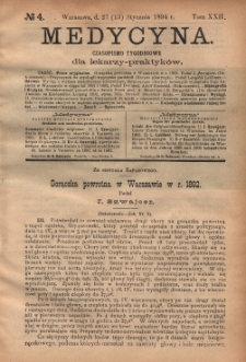 Medycyna : czasopismo tygodniowe dla lekarzy praktyk&oacute;w 1894, T. XXII, nr 4