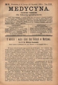 Medycyna : czasopismo tygodniowe dla lekarzy praktyk&oacute;w 1894, T. XXII, nr 6