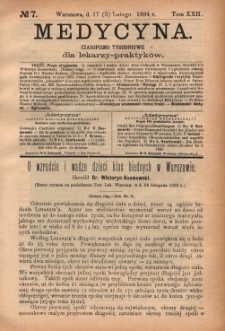 Medycyna : czasopismo tygodniowe dla lekarzy praktyk&oacute;w 1894, T. XXII, nr 7