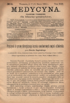 Medycyna : czasopismo tygodniowe dla lekarzy praktyk&oacute;w 1894, T. XXII, nr 11