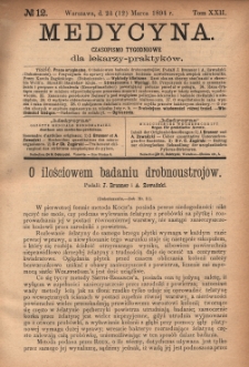 Medycyna : czasopismo tygodniowe dla lekarzy praktyk&oacute;w 1894, T. XXII, nr 12