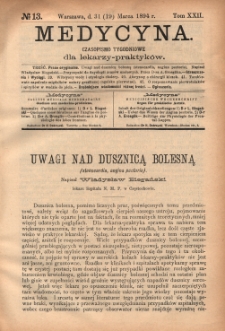 Medycyna : czasopismo tygodniowe dla lekarzy praktyk&oacute;w 1894, T. XXII, nr 13