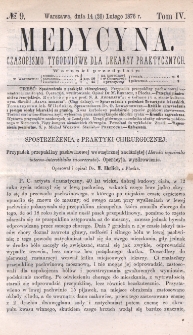 Medycyna : czasopismo tygodniowe dla lekarzy praktycznych 1876, T. IV, nr 9
