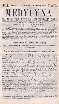 Medycyna : czasopismo tygodniowe dla lekarzy praktycznych 1876, T. IV, nr 14