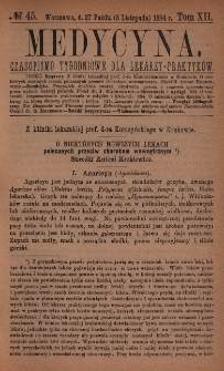 Medycyna : czasopismo tygodniowe dla lekarzy praktyków 1884, T. XII, nr 45