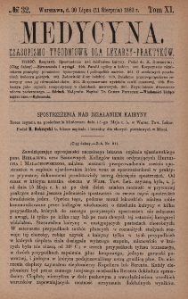 Medycyna : czasopismo tygodniowe dla lekarzy praktyk&oacute;w 1883, T. XI, nr 32