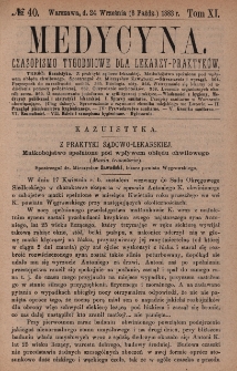 Medycyna : czasopismo tygodniowe dla lekarzy praktyk&oacute;w 1883, T. XI, nr 40
