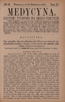 Medycyna : czasopismo tygodniowe dla lekarzy praktyk&oacute;w 1883, T. XI, nr 43