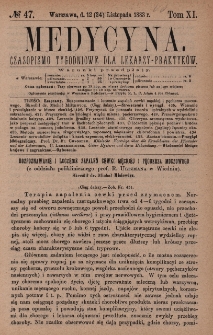 Medycyna : czasopismo tygodniowe dla lekarzy praktyk&oacute;w 1883, T. XI, nr 47