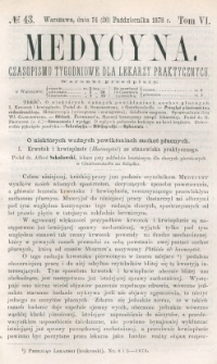 Medycyna : czasopismo tygodniowe dla lekarzy praktycznych 1878, T. VI, nr 43