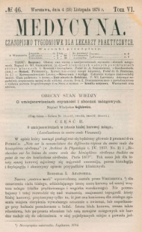Medycyna : czasopismo tygodniowe dla lekarzy praktycznych 1878, T. VI, nr 46