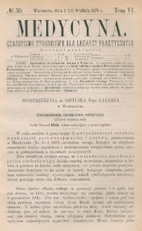 Medycyna : czasopismo tygodniowe dla lekarzy praktycznych 1878, T. VI, nr 50