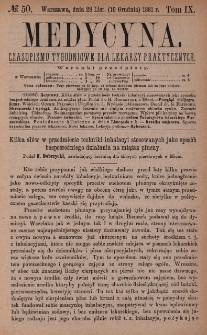 Medycyna : czasopismo tygodniowe dla lekarzy praktycznych 1881, T. IX, nr 50