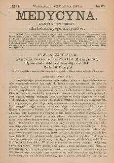Medycyna : czasopismo tygodniowe dla lekarzy praktyk&oacute;w 1888, T.XVI, nr 11
