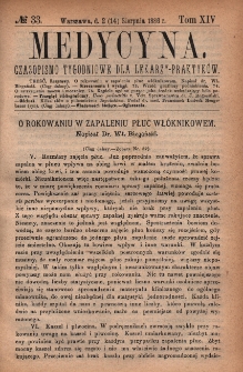 Medycyna : czasopismo tygodniowe dla lekarzy praktyk&oacute;w 1886, T. XIV, nr 33