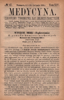 Medycyna : czasopismo tygodniowe dla lekarzy praktyk&oacute;w 1886, T. XIV, nr 47