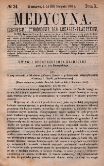 Medycyna : czasopismo tygodniowe dla lekarzy praktyk&oacute;w 1882, T. X, nr 34