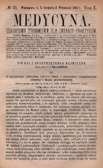 Medycyna : czasopismo tygodniowe dla lekarzy praktyk&oacute;w 1882, T. X, nr 35